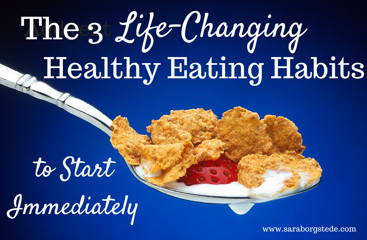 Life-Changing Healthy Eating Habits (1)