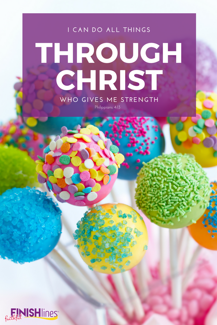 I can do all things through Christ who gives me strength.