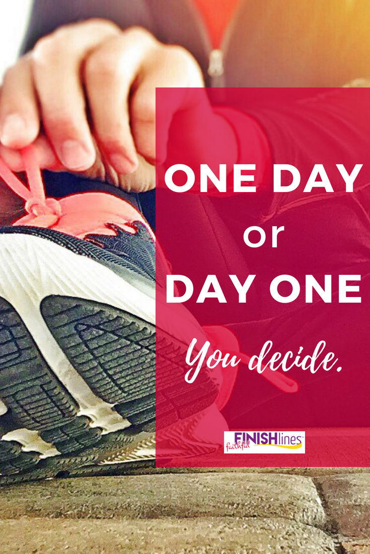 One day or day one. You decide.