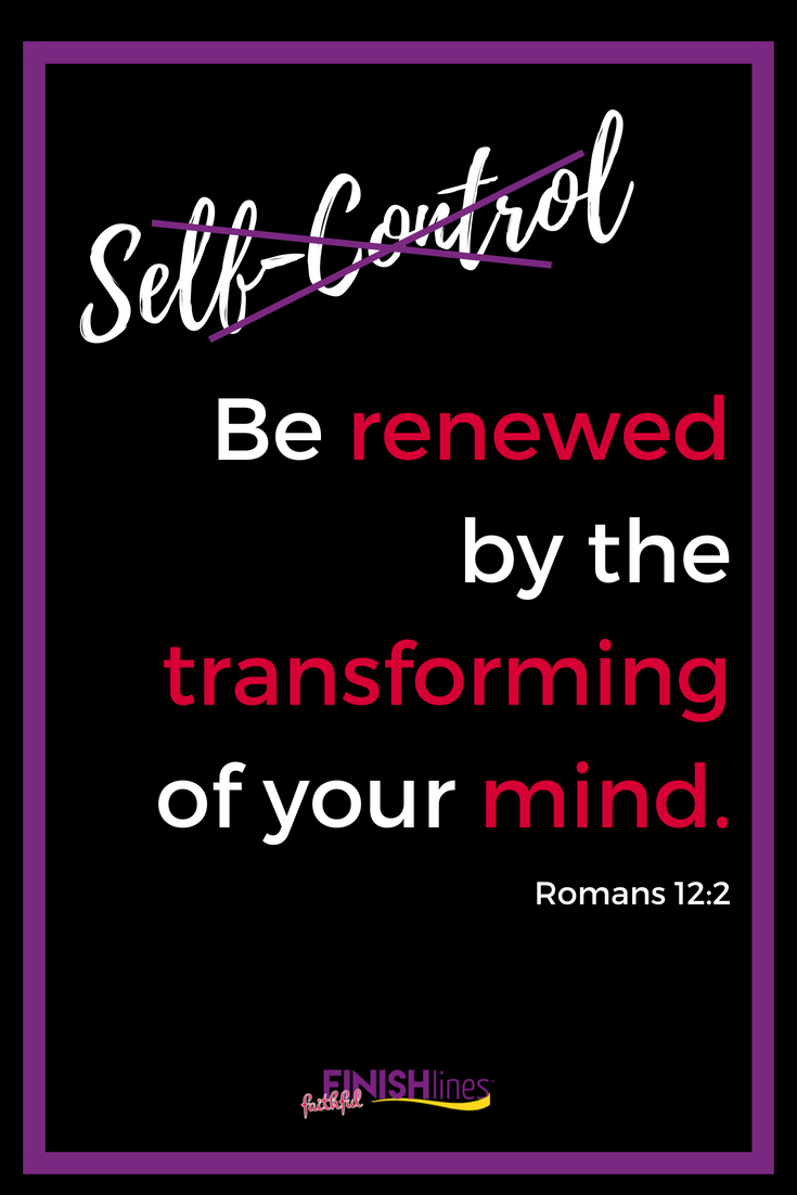 Be renewed by the transforming of your mind.