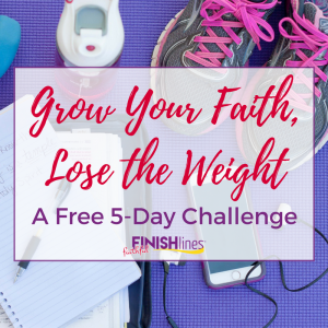 Grow Your Faith, Lose the Weight Free 5 Day Challenge