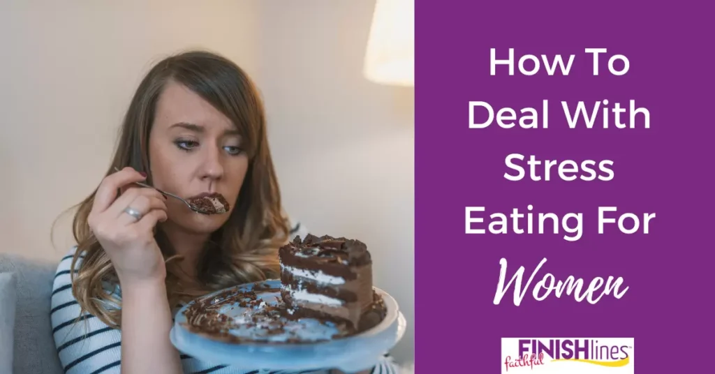 How To Deal With Stress Eating For Women - Stress And Overeating In Women