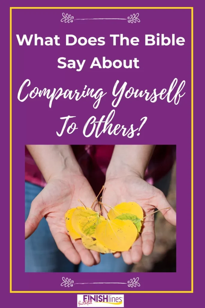 What Does The Bible Say About Comparing Yourself To Others?