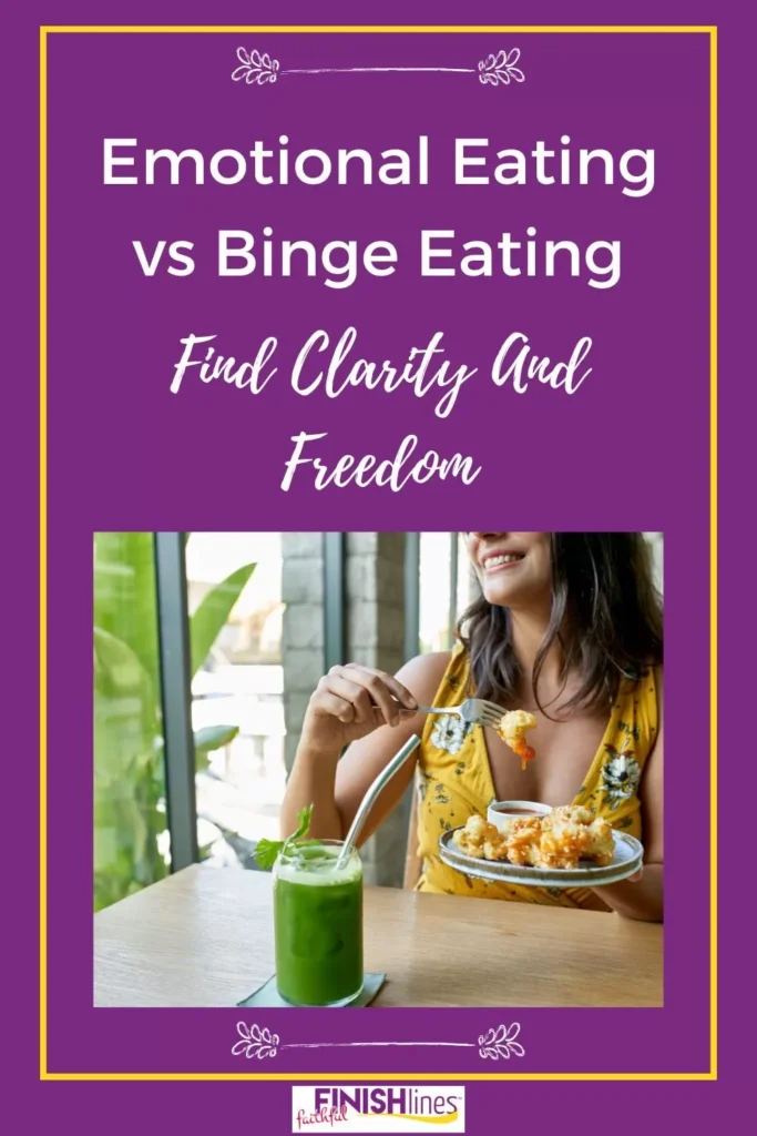 Emotional Eating vs Binge Eating—Find Clarity And Freedom