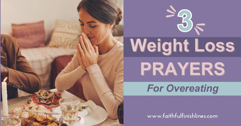 A woman praying over her food at a table with a text overlay that reads as 3 Weight Loss Prayer for Overeating.