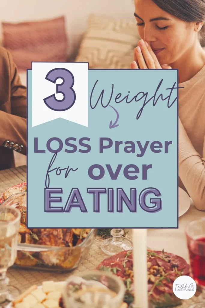 A woman praying over her food at a table with a text overlay that reads as 3 Weight Loss Prayer for Overeating.