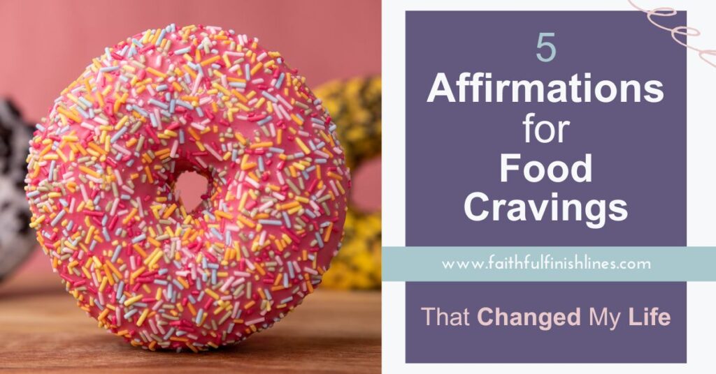 5 Affirmations for Food Cravings