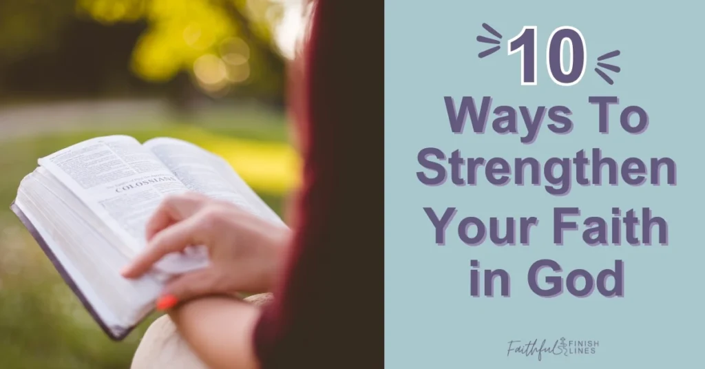 A woman reading a Bible with a text overlay that reads as 10 Ways to strengthen your Faith in God.