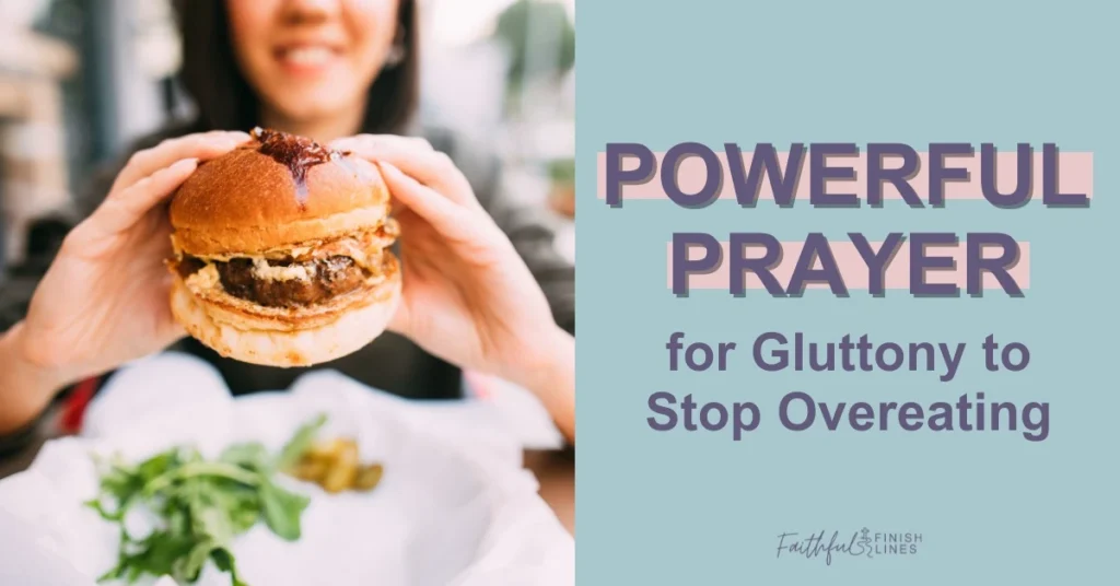 A woman holding a burger with a text overlay that reads as Powerful Prayer for Gluttony to Stop Overeating.