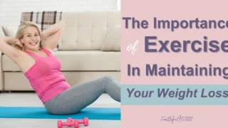 A woman sitting on a mat with dumbbells and a text overlay that reads as The Importance of Exercise In Maintaining Your Weight Loss.