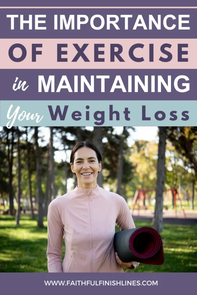A woman holding a yoga mat with a text overlay that reads as The Importance of Exercise In Maintaining Your Weight Loss.