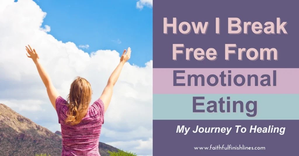 Becky raising her arms at the top of the mountain with aa text overlay that reads as How I Break Free From Emotional Eating—My Journey To Healing.