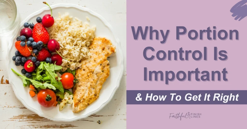 A plate of food with meat and rice and cherry tomatoes with a text overlay that reads as Why Portion Control Is Important & How To Get It Right.