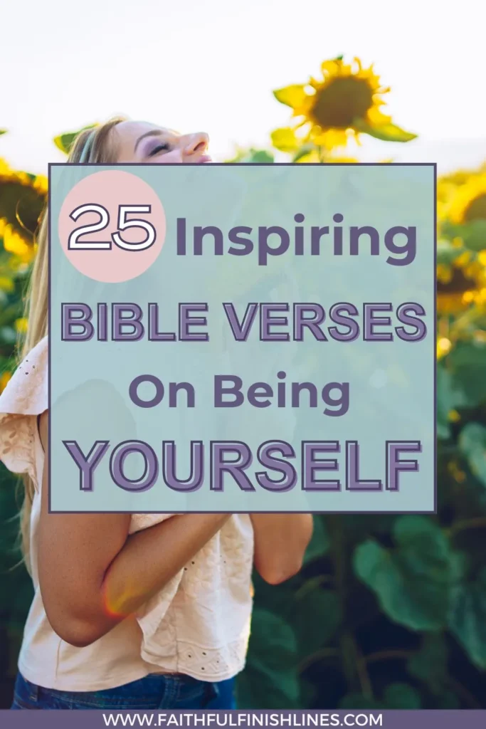 A woman in a field of sunflowers with a text overlay that reads as 25 Inspiring Bible Verses On Being Yourself.
