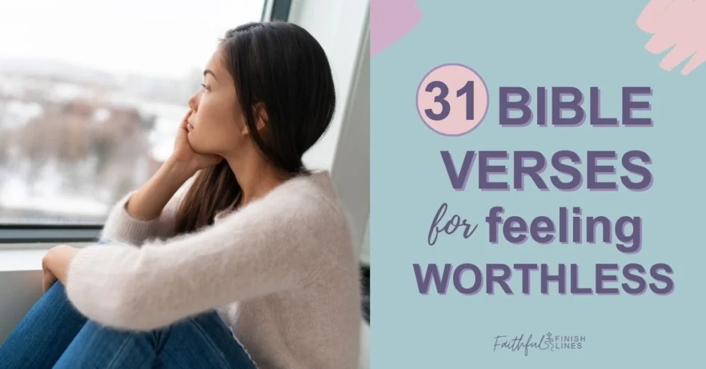 A woman sitting in front of a window with a text overlay that reads as 31 Bible Verses for Feeling Worthless.