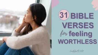 A woman sitting in front of a window with a text overlay that reads as 31 Bible Verses for Feeling Worthless.