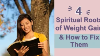 A woman reading a Bible with atext overlay that reads as 4 Spiritual Roots of Weight Gain and How to Fix Them.