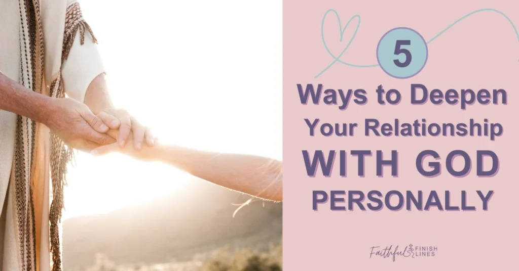 A close-up of a person holding hands with a text overlay that reads as 5 Ways To Deepen Your Relationship With God Personally.