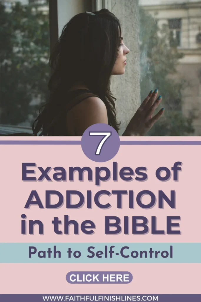 A woman looking out a window with a text overlay that reads as 7 Examples of Addiction in the Bible — Path to Self-Control.