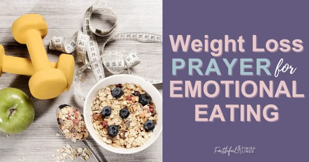 A bowl of oatmeal with blueberries and measuring tape and a text overlay that reads as A Weight Loss Prayer For Emotional Eating.