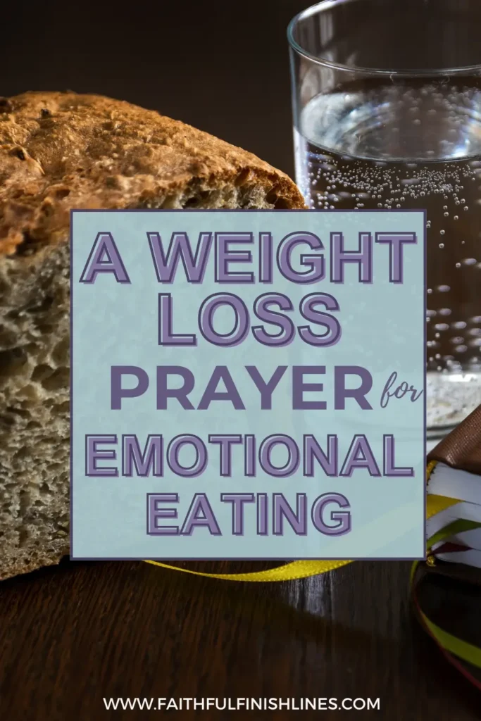 A piece of bread next to a glass of water with a text overlay that reads as A Weight Loss Prayer For Emotional Eating.