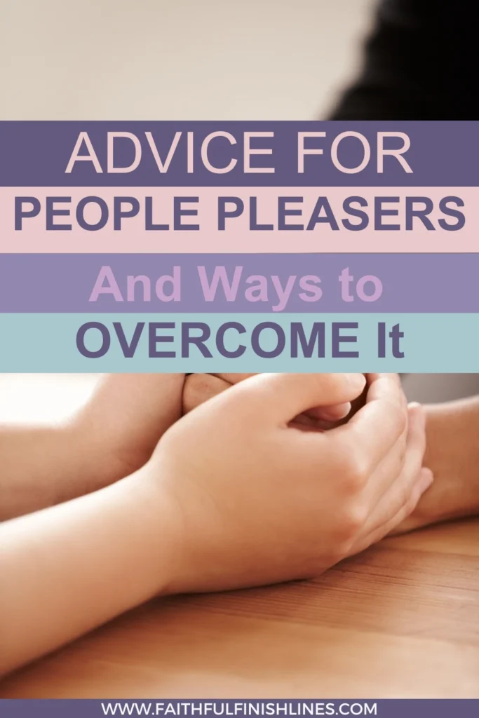 A close-up of hands holding each other with a text overlay that reads as Advice For People Pleasers And Ways to Overcome It.