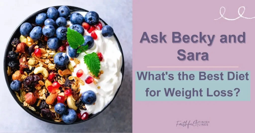 A bowl of yogurt with blueberries and granola with a text overlay that reads as Ask Becky and Sara—What's the Best Diet for Weight Loss.