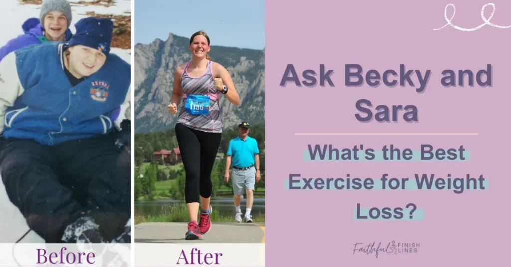 Becky before photo in the left side while Becky after photo in the right side with a text overlay that reads as Ask Becky and Sara—What's the Best Exercise for Weight Loss?