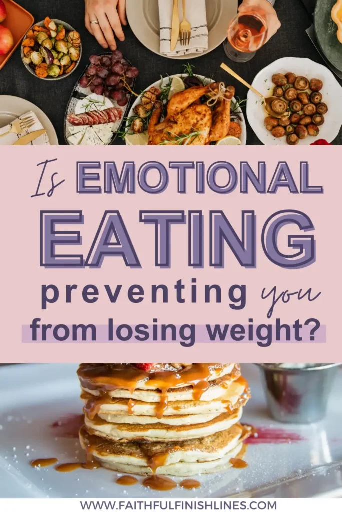 A stack of pancakes and different food on it with a text overlay that reads as Is Emotional Eating Preventing You from Losing Weight?