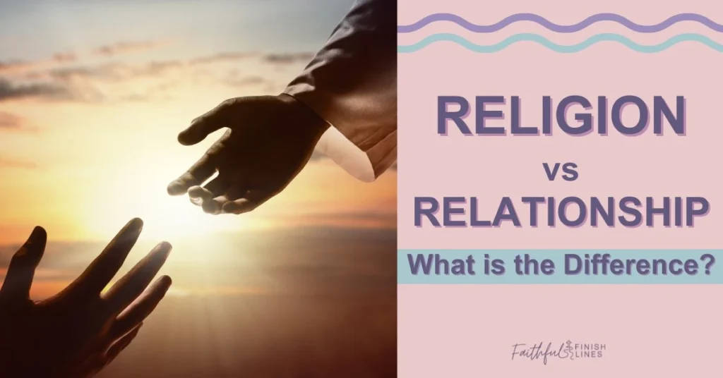 A hand reaching out to the sun with a text overlay that reads as Religion vs Relationship With God — What Is The Difference?