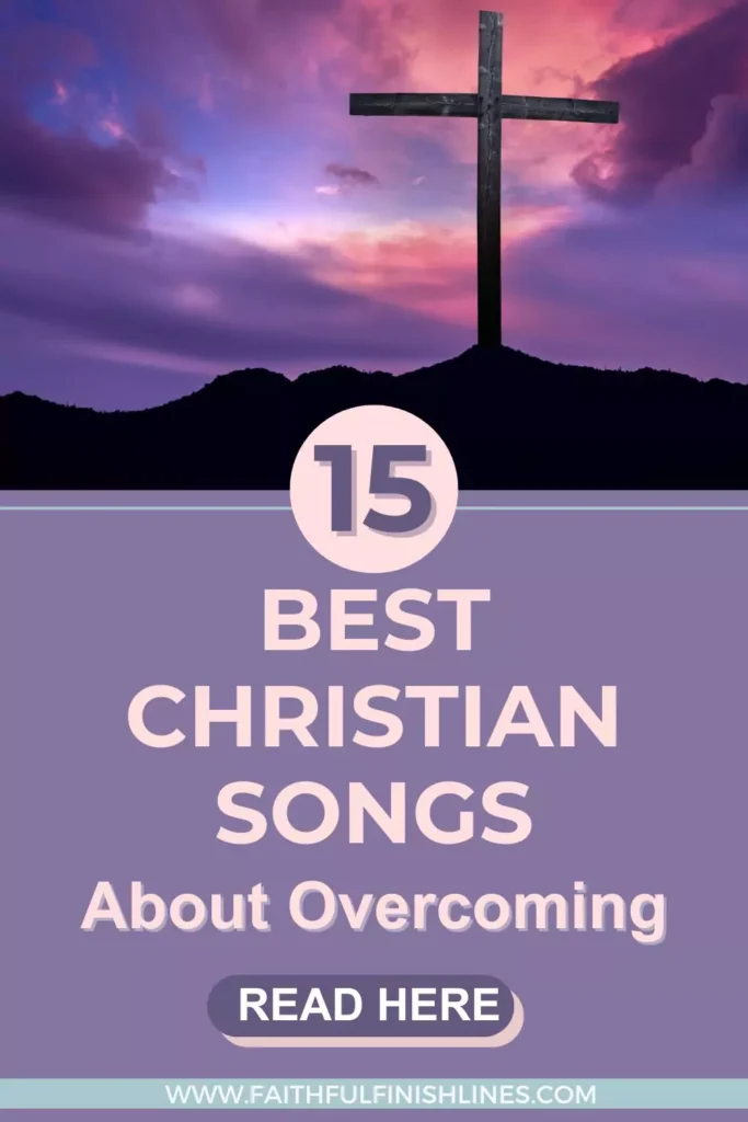 A cross at the top of the hill with words Top 15 Christian Songs About Overcoming