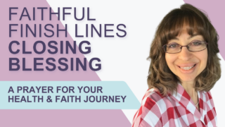 A Blessing for your Health and Faith Journey